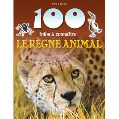 100 infos à connaître - Le règne animal