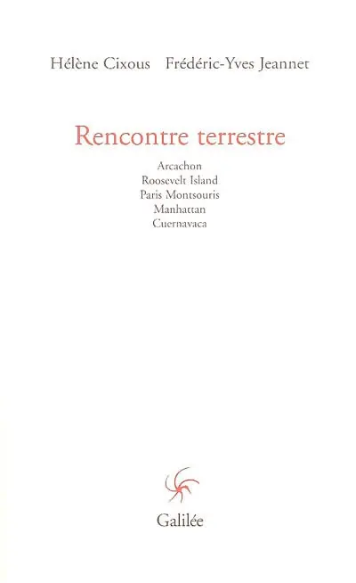 Rencontre terrestre : Arcachon, Roosevelt Island, Paris Montsouris, Manhattan, Cuernavaca