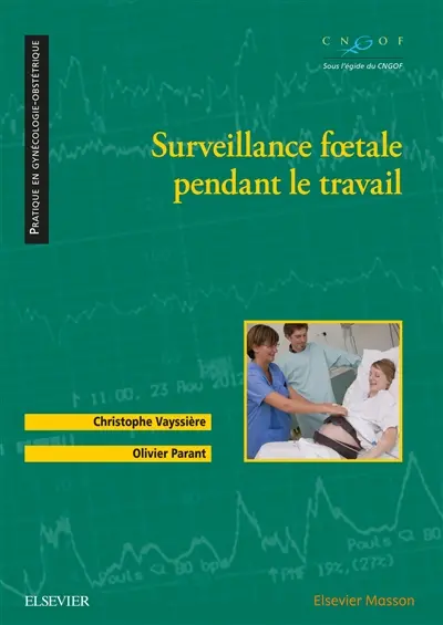 Surveillance foetale pendant le travail