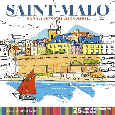 Saint-Malo : 25 lieux et...