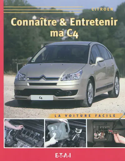 Connaître et entretenir ma C4
