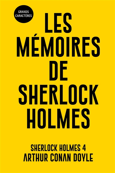 Les mémoires de Sherlock Holmes : Sherlock Holmes 4 : Grands Caractères