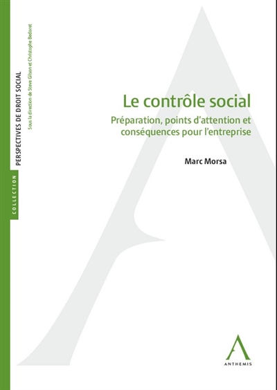 Le contrôle social : préparation, points d'attention et conséquences pour l'entreprise