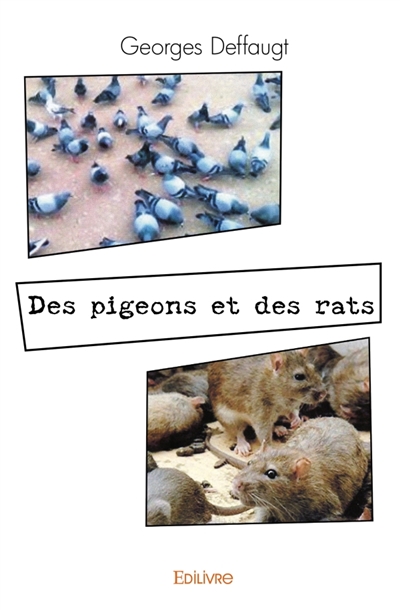 Des pigeons et des rats :...