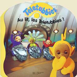 Au lit, les teletubbies !