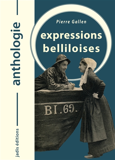 Expressions belliloises : anthologie