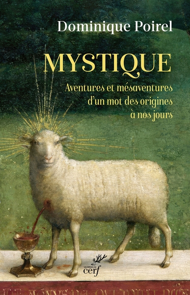 Mystique : aventures et mésaventures d'un mot des origines à nos jours