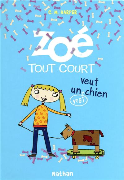 Zoé tout court veut un vrai chien. 3