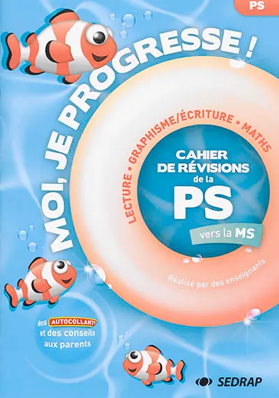 Moi, je progresse ! : cahier de révisions de la PS vers la MS : lecture, graphisme-écriture, maths