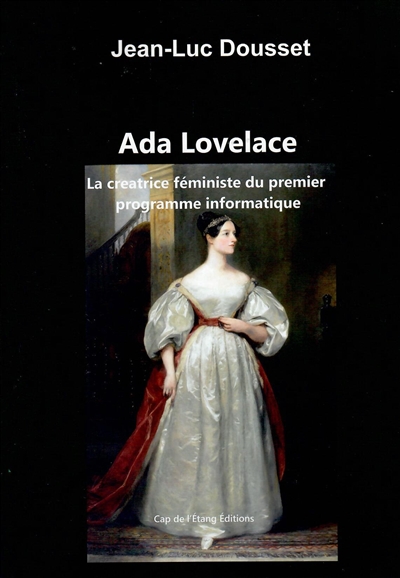 Ada Lovelace : la créatrice féministe du premier programme informatique