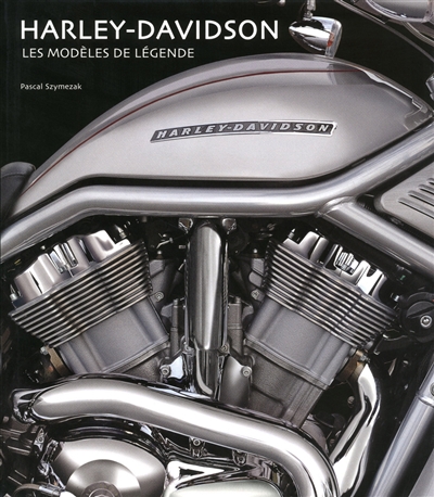 Harley-Davidson : les modèles légendaires