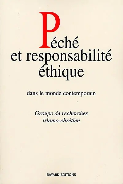 Péché et responsabilité éthique dans le monde contemporain : chrétiens et musulmans s'interrogent
