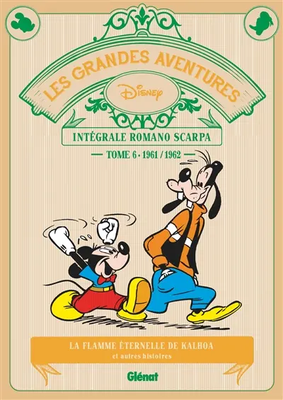 Les grandes aventures : intégrale Romano Scarpa. Vol. 6. La flamme éternelle de Kalhoa : et autres histoires : 1961-1962