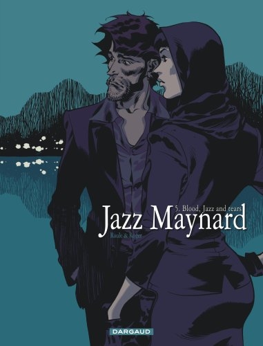 Jazz Maynard. Vol. 5. Blood, Jazz and tears