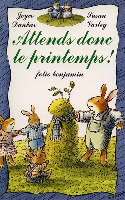 Attends donc le printemps !