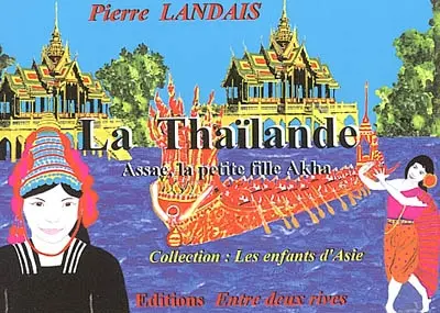 La Thaïlande : Assaé, la petite fille Akha