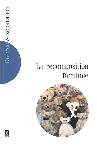 Divorce et séparation, n° 2 (2005). La recomposition familiale