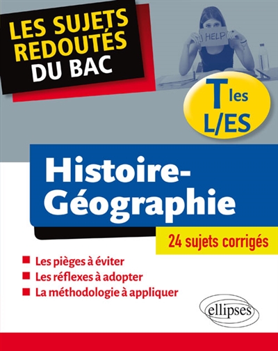 Histoire géographie, terminales L et ES : 24 sujets corrigés