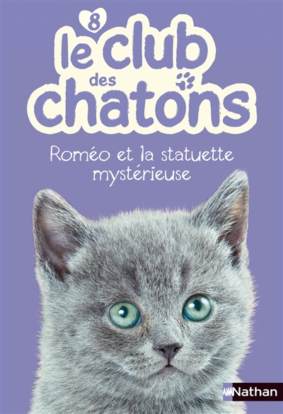 Le club des chatons. Vol. 8. Roméo et la statuette mystérieuse
