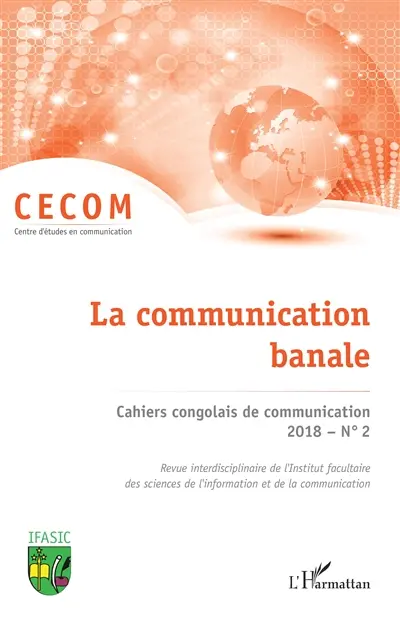 Cahiers congolais de communication, n° 2 (2018). La communication banale