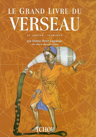 Le grand livre du Verseau : 20 janvier-19 février