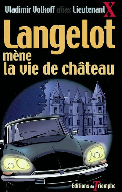 Langelot mène la vie de château