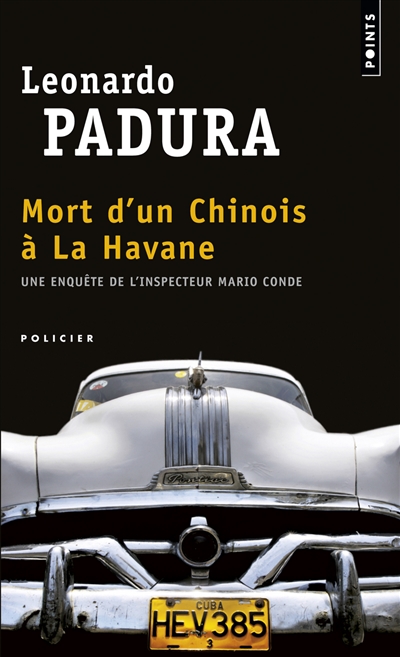 Une enquête de l'inspecteur Mario Conde. Mort d'un Chinois à La Havane