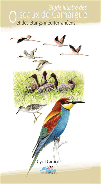 Guide illustré des oiseaux de Camargue du littoral et des étangs méditerranéens