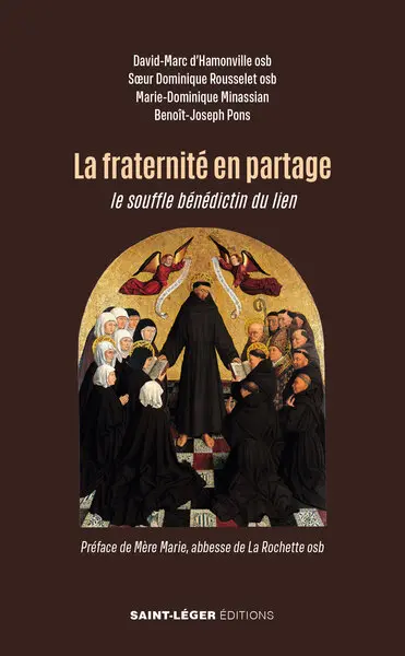La fraternité en partage : le souffle bénédictin du lien