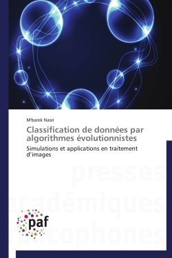 Classification de données par algorithmes évolutionnistes : Simulations et applications en traitement d'images