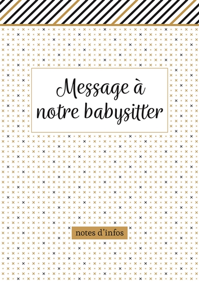 Message à notre babysitter : notes d'infos