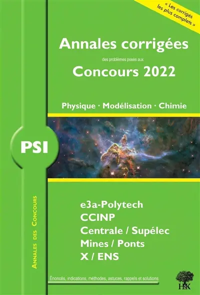 Physique, modélisation, chimie PSI : annales corrigées des problèmes posés aux concours 2022 : e3a, CCINP, Centrale-Supélec, Mines-Ponts, X-ENS