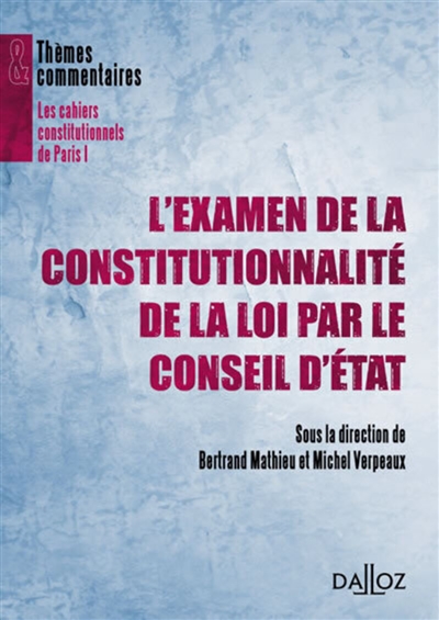 L'examen de la constitutionnalité de la loi par le Conseil d'Etat : printemps du droit consitutionnel