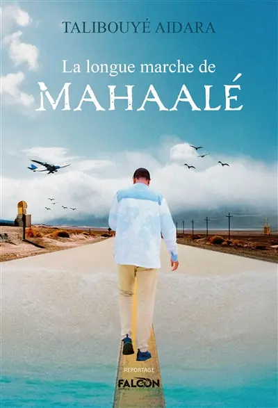 La longue marche de Mahaalé