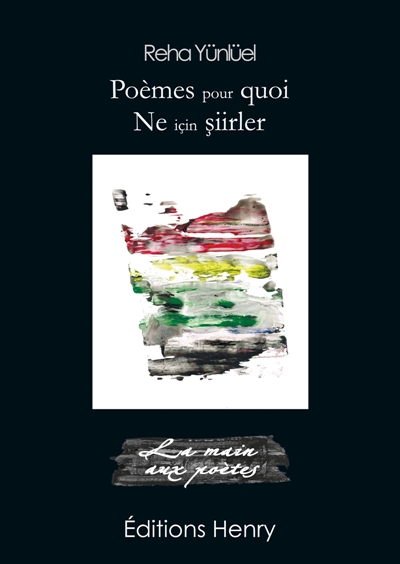 Poèmes pour quoi / Ne için siirler : bilingue turc : français