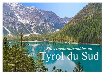 Sites incontournables au Tyrol du Sud (Calendrier de bureau 2026 DIN A5 vertical), CALVENDO calendrier mensuel : Découvrez la beauté exceptionnelle du Tyrol du Sud