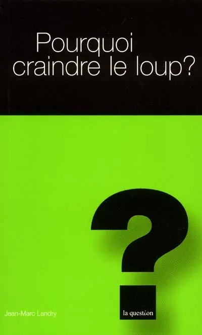 Pourquoi craindre le loup ?
