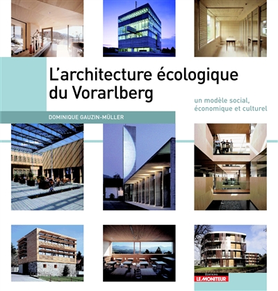 L'architecture écologique du Vorarlberg : un modèle social, économique et culturel