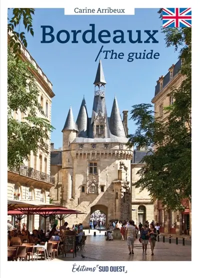 Bordeaux : the guide