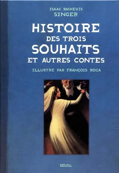 Histoire des trois souhaits : et autres contes