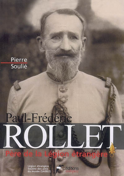 Paul-Frédéric Rollet : père de la Légion étrangère