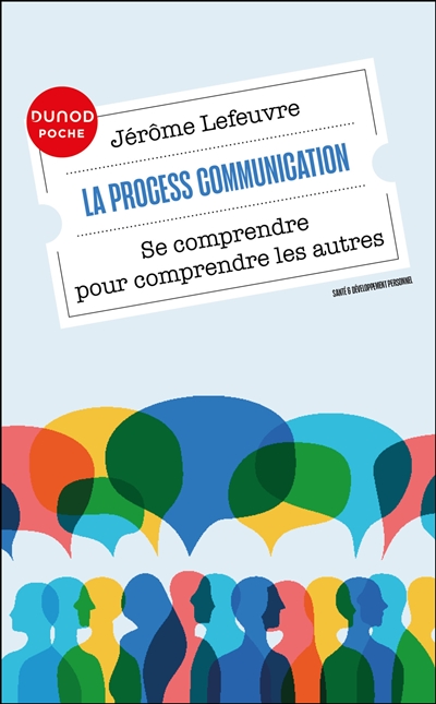 La process communication : se comprendre pour comprendre les autres
