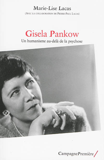Gisela Pankow : un humanisme au-delà de la psychose