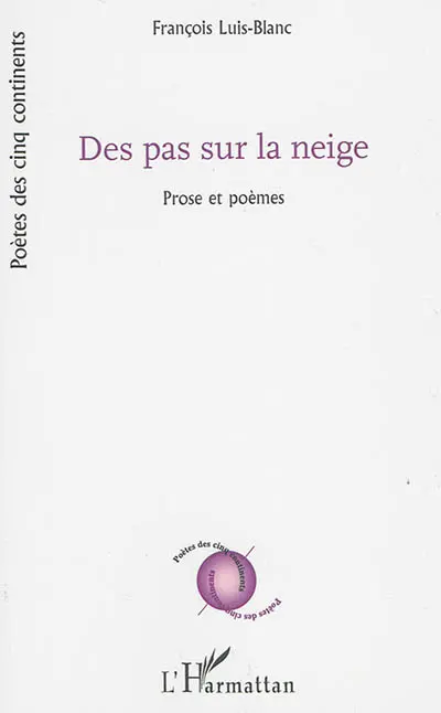 Des pas sur la neige : prose et poèmes
