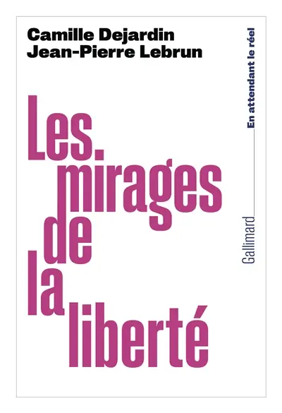 Les mirages de la liberté