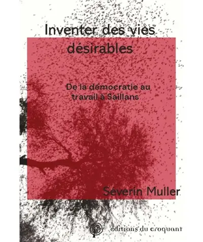 Inventer des vies désirables : de la démocratie au travail à Saillans