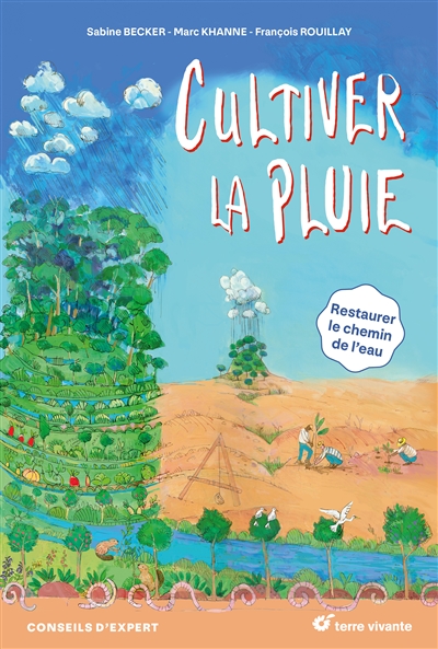 Cultiver la pluie : restaurer le chemin de l'eau