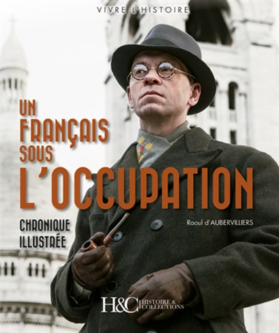 Un Français sous l'Occupation : chronique illustrée