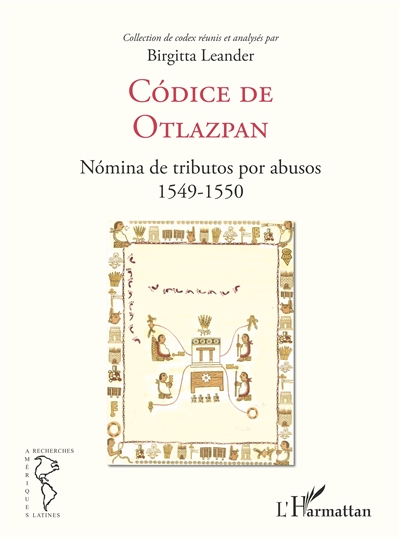 Collection de codex. Vol. 2. Codice de Otlazpan : nomina de tributos por abusos : 1549-1550
