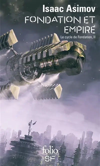 Le cycle de Fondation. Vol. 2. Fondation et empire